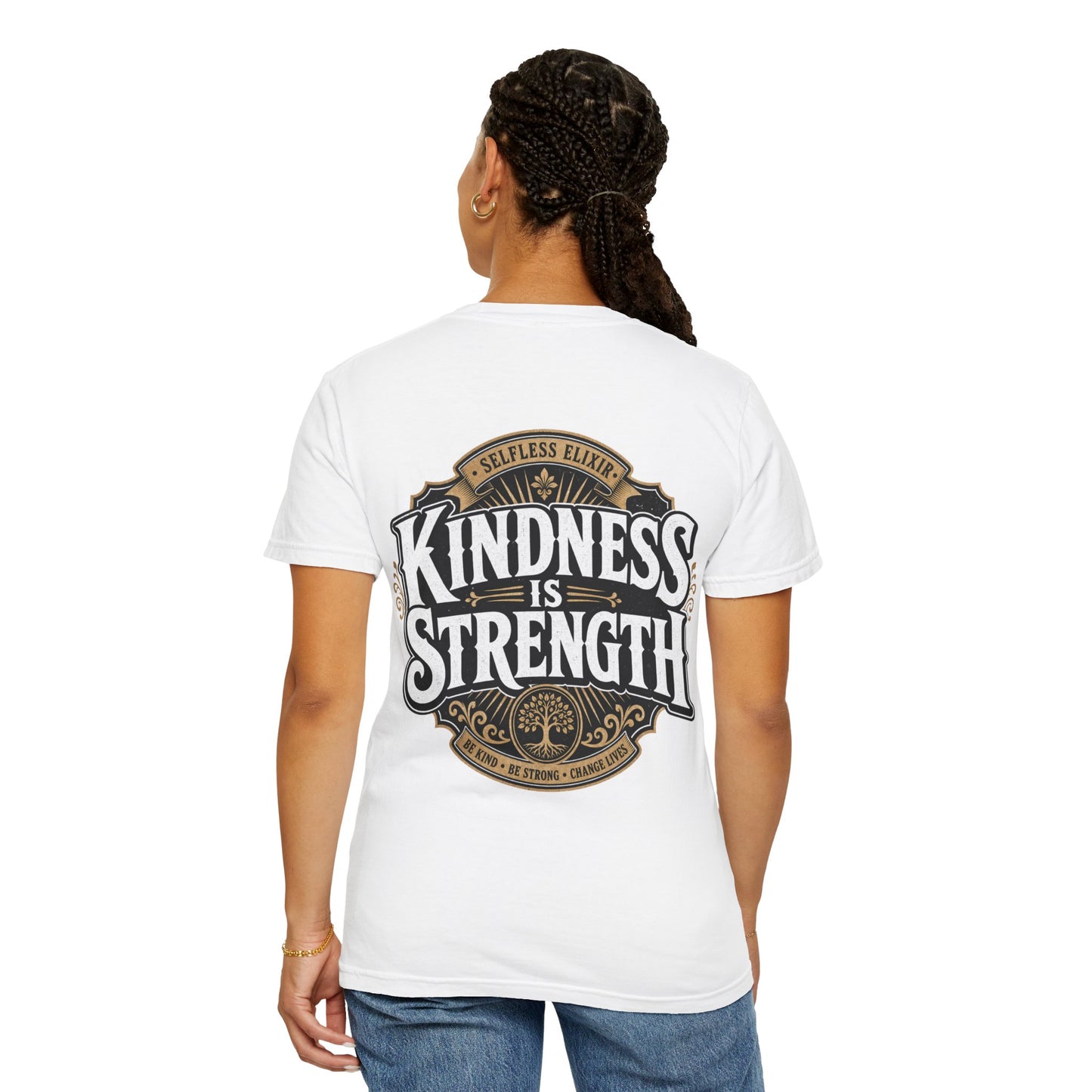 Kindness Is Strength T-Shirt — Inspirational Back Graphic Tee