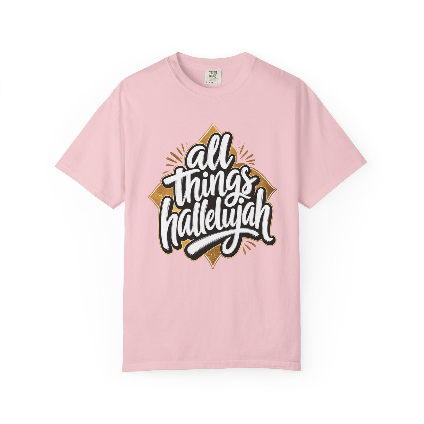 All Things Hallelujah T-Shirt