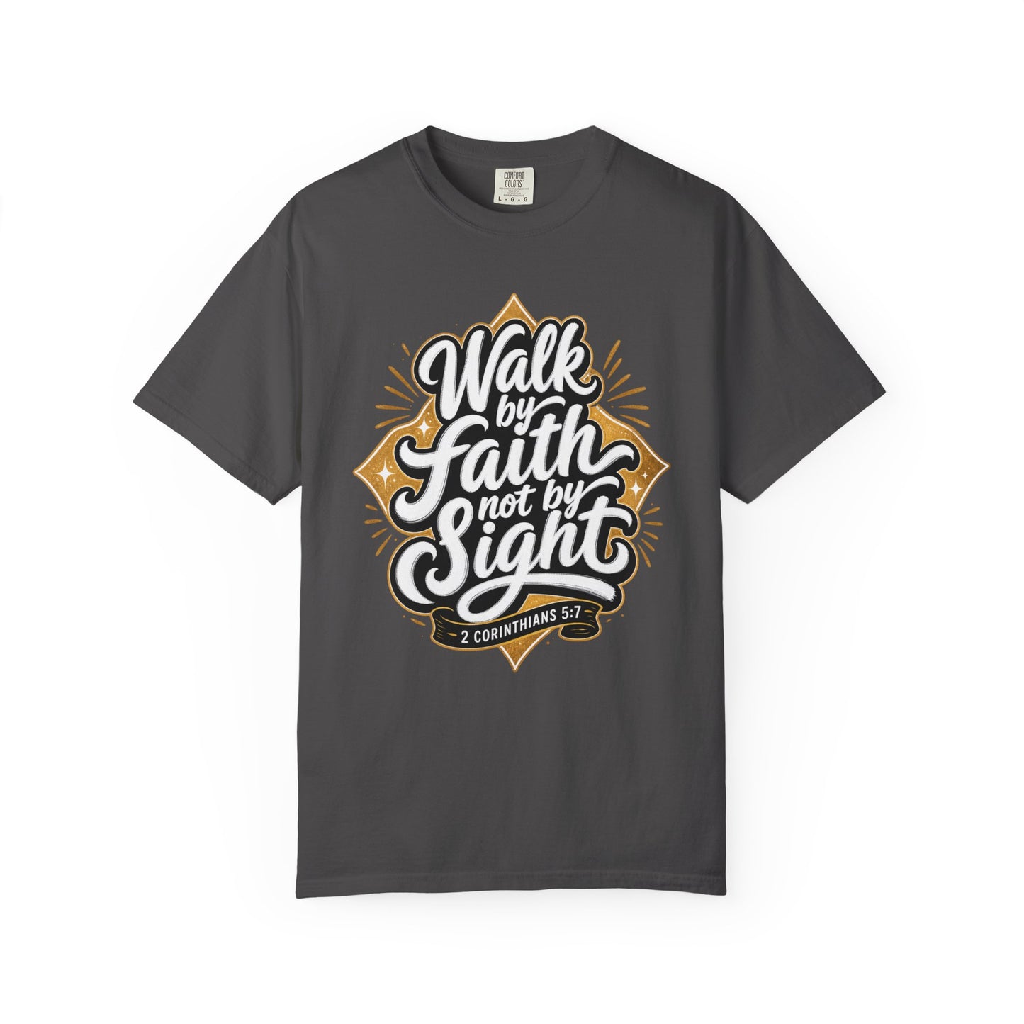 Walk By Faith T-Shirt