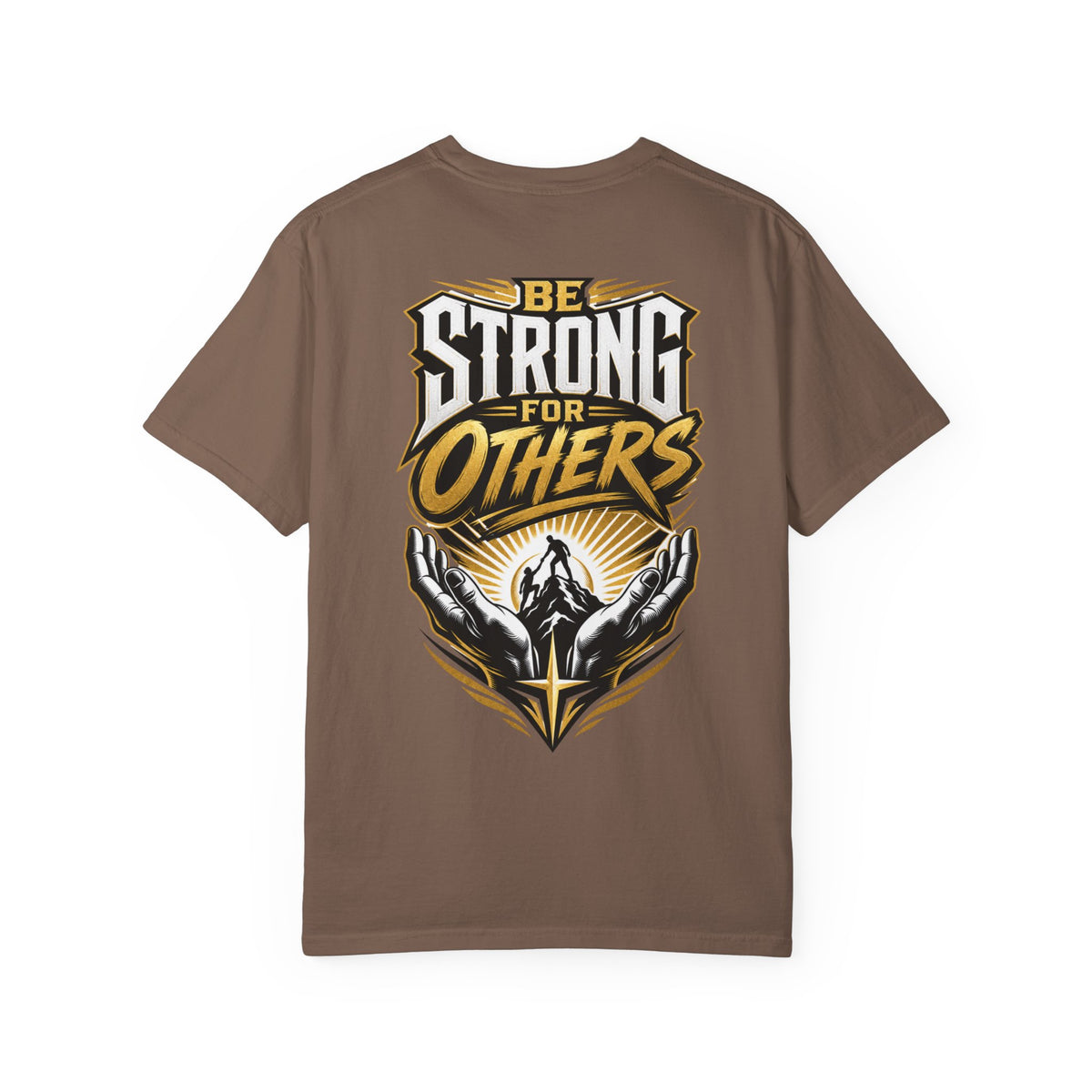Be Strong for Others T-Shirt