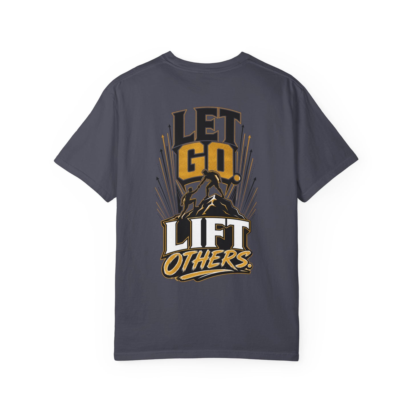 Let Go Lift Others T-Shirt